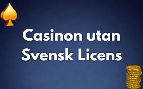 Casino Utan Svensk Licens Vad Du Behöver Veta